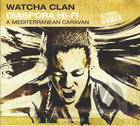 Watcha Clan, Diaspora Hi-Fi Project: A Mediterranean Caravan