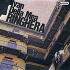 Ringhera: Ivan Della Mea