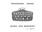 Potawatomi Indian Black Ash Basketry